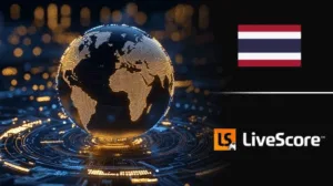 LiveScore Đẩy Mạnh Hiện Diện Tại Thái Lan Trong Chiến Lược Mở Rộng Đông Nam Á